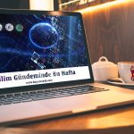 bilim-gündeminde-bu-hafta hayaleturk.com